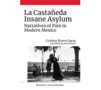 Cristina Rivera Garza La Castañeda Insane Asylum (Tascabile)