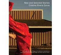 Cristina Rivera Garza New and Selected Stories (Tascabile)