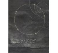 Cristina Rivera Garza The Taiga Syndrome (Tascabile)