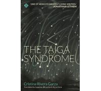 Cristina Rivera Garza The Taiga Syndrome (Tascabile)