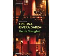 Cristina Rivera Garza Verde Shanghai / Green Shanghai (Tascabile)