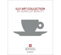 Cristina Scocchia Andrea Illy Carlo Bach Matt illy Art Collec (Copertina rigida)