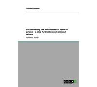 Cristina Siserm Reconsidering the environmental space of prisons - a (Tascabile)