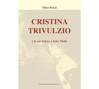 Cristina Trivulzio e le sue lettere a Jules Mohl