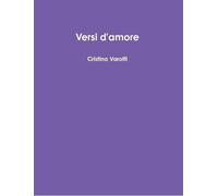 Cristina Varotti Versi d'amore (Tascabile)