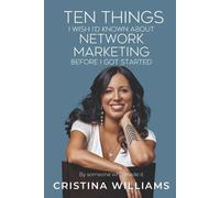 Cristina Willia Ten Things I Wish I'd Known about Network Marketing (Tascabile)