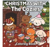 Cristmas with The Cozies Coloring Book: A Cozy & Cute Christmas Gift for Adults, Teens & Kids