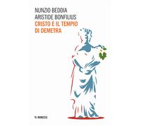Cristo e il tempio di Demetra - Beddia Nunzio, Bonfilius Aristide