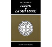 Cristo e la sua legge - Ubaldi Pietro