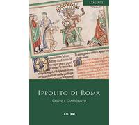 Cristo e l'Anticristo. Testo greco a fronte