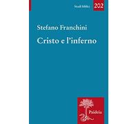 Cristo e l'inferno. Storia di un santuario diffamato