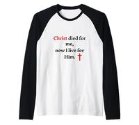 Cristo è Morto per Me Ora Vivo per Lui Maglia con Maniche Raglan