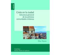 CRISTO EN LA CIUDAD: Estructura personal de las primeras comunidades cristianas