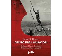 Cristo Fra I Muratori - Di Donato Pietro - 2022 - Readerforblind