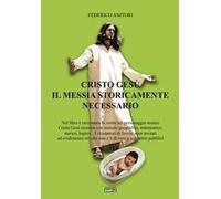 Cristo Gesù il Messia storicamente necessario