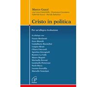 Cristo in politica. Per un’allegra rivoluzione