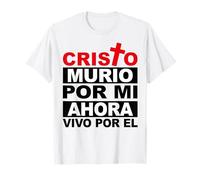 Cristo murió por mí, ahora vivo por Él. Powerful Bible Verse Maglietta