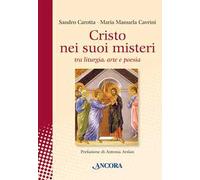 Cristo nei suoi misteri tra liturgia, arte e poesia