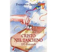 Cristo nel taschino. 100 domande