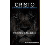 CRISTO: O ministério do filho de Deus