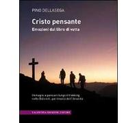 Cristo pensante. Emozioni dal libro di vetta