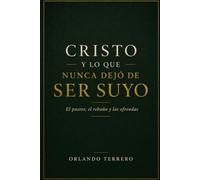 Cristo y lo que nunca dejó de ser Suyo: El pastor, el rebaño y las ofrendas