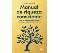 Cristóbal Amo Manual de riqueza consciente / A Conscious Wealth Manu (Tascabile)
