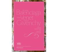 Cristobal Balenciaga, Philippe Venet, Hubert De Givenchy: Grand Traditions of French Couture