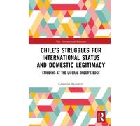 Cristóbal Bywat Chile’s Struggles for International Status an (Copertina rigida)