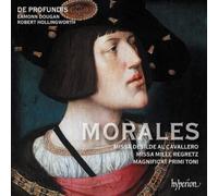 De Profundis - Morales: Missa Mille regretz & Missa Desilde al cavallero