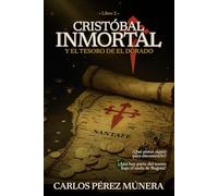 Cristóbal Inmortal y el tesoro de El Dorado