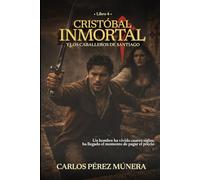 Cristóbal Inmortal y los Caballeros de Santiago