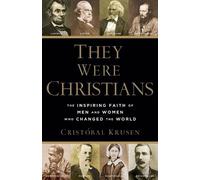Cristóbal Kruse They Were Christians - The Inspiring Faith of Men an (Tascabile)