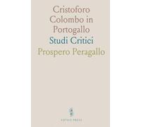 Cristoforo Colombo in Portogallo: Studi Critici