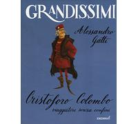 Cristoforo Colombo, viaggiatore senza confini. Ediz. a colori
