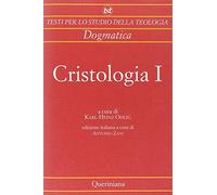 Cristologia. Dagli inizi al periodo tardo-antico (Vol. 1)