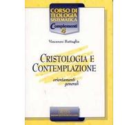 Cristologia e contemplazione. Orientamenti generali