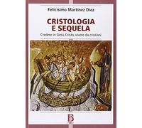 Cristologia e sequela. Credere in Gesù Cristo, vivere da cristiani