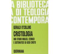 Cristologia. Uno studio biblico, storico e sistematico su Gesù Cristo - O'...