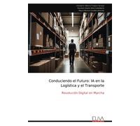 Cristopher Alberto Tina Conduciendo el Futuro: IA en la Logística y (Tascabile)