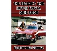 Cristopher Derose The Starsky and Hutch Trivia Quizbook (Tascabile)