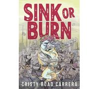 Cristy Road Carrera Sink or Burn (Tascabile)