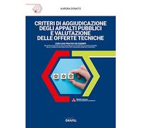 Criteri di aggiudicazione degli appalti pubblici e valutazione delle offerte tecniche. Con software
