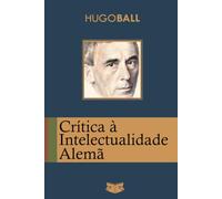Crítica à Intelectualidade Alemã