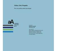 Critica, crisi, progetto. Per una politica della tecnologia