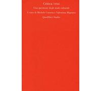 Critica/crisi. Una questione degli studi culturali