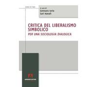 Critica del liberalismo simbolico. Per una sociologia dialogica