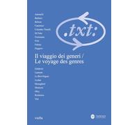 Critica del testo. Il viaggio dei generi contatti, contrasti, sviluppi. Incontro franco-italiano-Le voyage des genres contacts, contrastes, développements. Rencontre franco-italienne (2024) (Vol. 3)