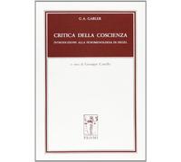 Critica della coscienza. Introduzione alla fenomenologia di Hegel