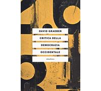 Critica della democrazia occidentale. Nuovi movimenti, crisi dello stato, democrazia diretta